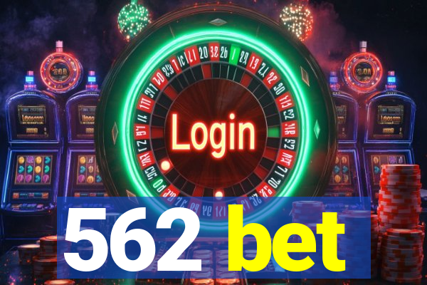 562 bet